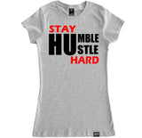 Women's STAY HUMBLE HUSTLE HARD T Shirt
