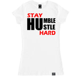 Women's STAY HUMBLE HUSTLE HARD T Shirt