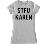 Women's STFU KAREN T Shirt