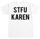 Men's STFU KAREN T Shirt