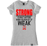 Women's STRONG WEAK T Shirt