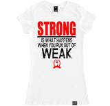 Women's STRONG WEAK T Shirt
