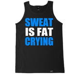 Men's SWEAT IS FAT CRYING Tank Top