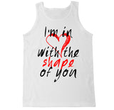 Men's I'm in Love With the Shape of You Tank Top
