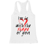 Women's I'm in Love With the Shape of You Racerback Tank Top