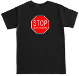 Men's Stop Snitchin T Shirt
