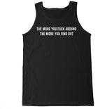 Men's The More You Fuck Around Tank Top