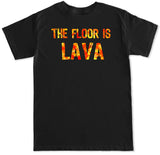 Men's The Floor is Lava T Shirt