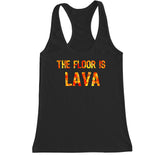 Women's The Floor is Lava Racerback Tank Top