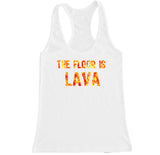 Women's The Floor is Lava Racerback Tank Top
