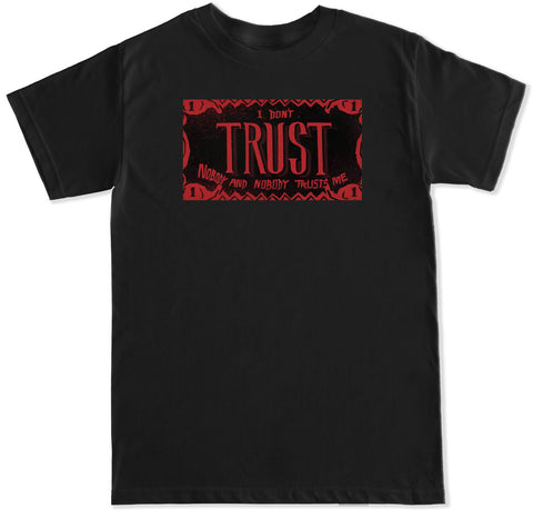 Men's Trust Nobody T Shirt