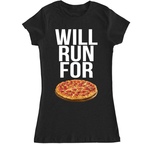 Women's WILL RUN FOR PIZZA T Shirt