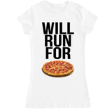 Women's WILL RUN FOR PIZZA T Shirt