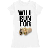 Women's WILL RUN FOR TACOS T Shirt